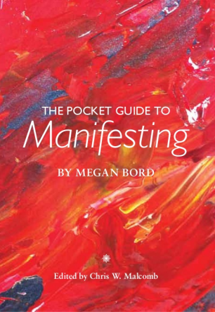 The Pocket Guide to Manifesting by Megan Bord