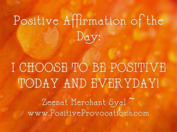 I choose to be Positive