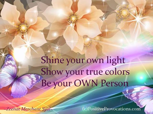 Shine your own light