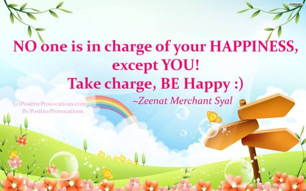 you are in charge of your happiness