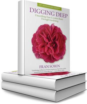 Digging Deep Book Digging Deep: Unearthing Your Creative Roots Through Gardening ~ Review ...