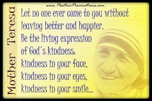 Mother Teresa kindness quote Positive provocations
