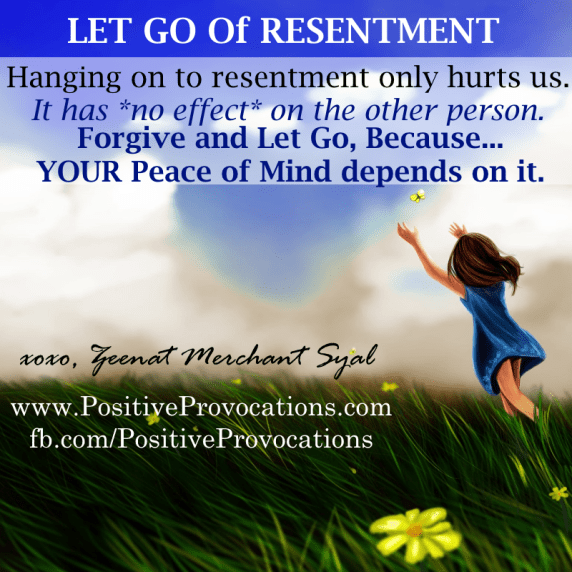 let go of resentment positive provocations