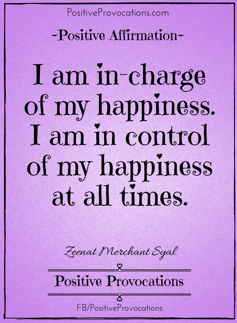 i-am-in-charge-of-my-happiness-i-am-in-control-of-my-happiness-at-all-times