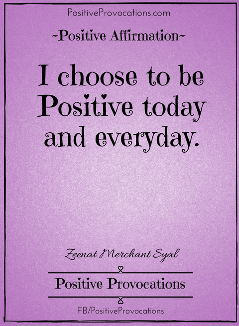 i-choose-to-be-positive-today-and-everyday