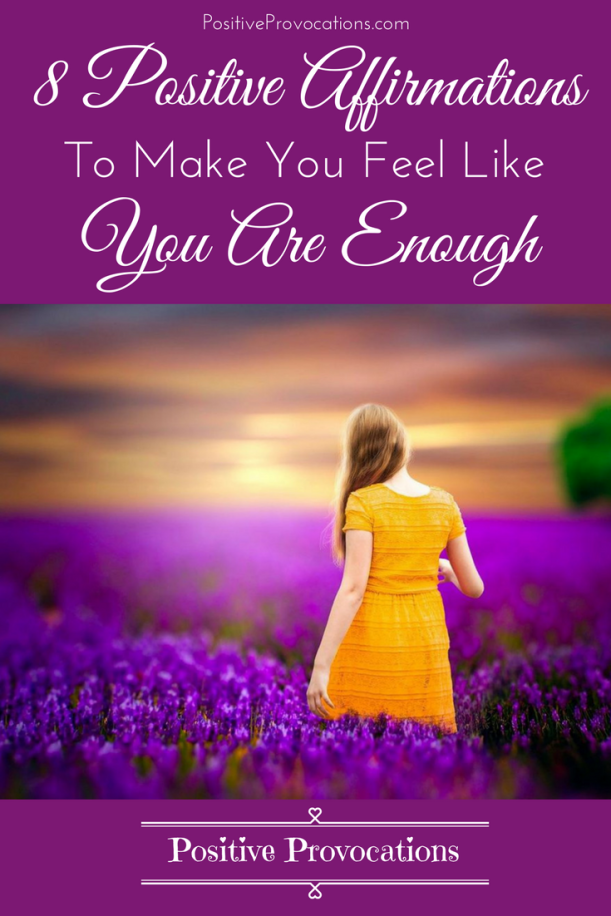 8-positive-affirmations-to-make-you-feel-like-you-are-enough