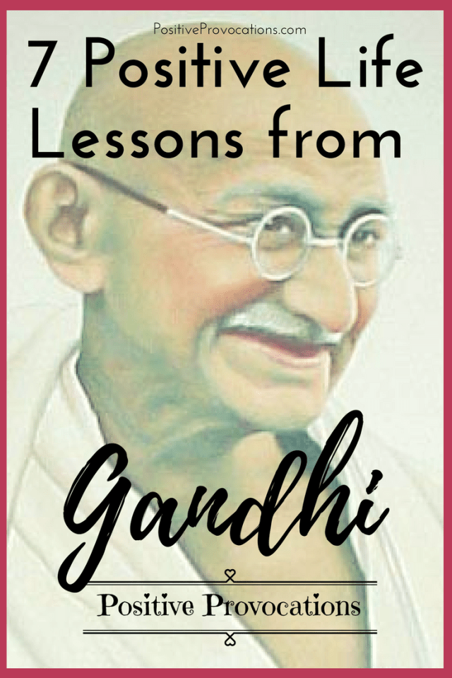 7 Positive Life Lessons from Gandhi