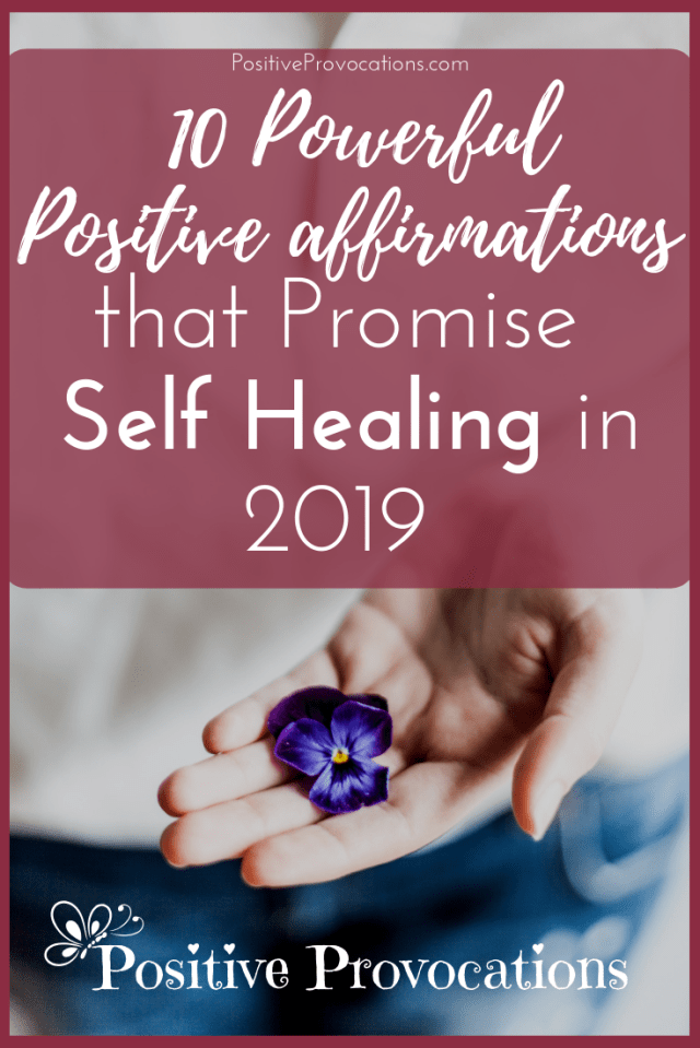 10 Powerful Positive Affirmations that Promise Self Healing in 2019