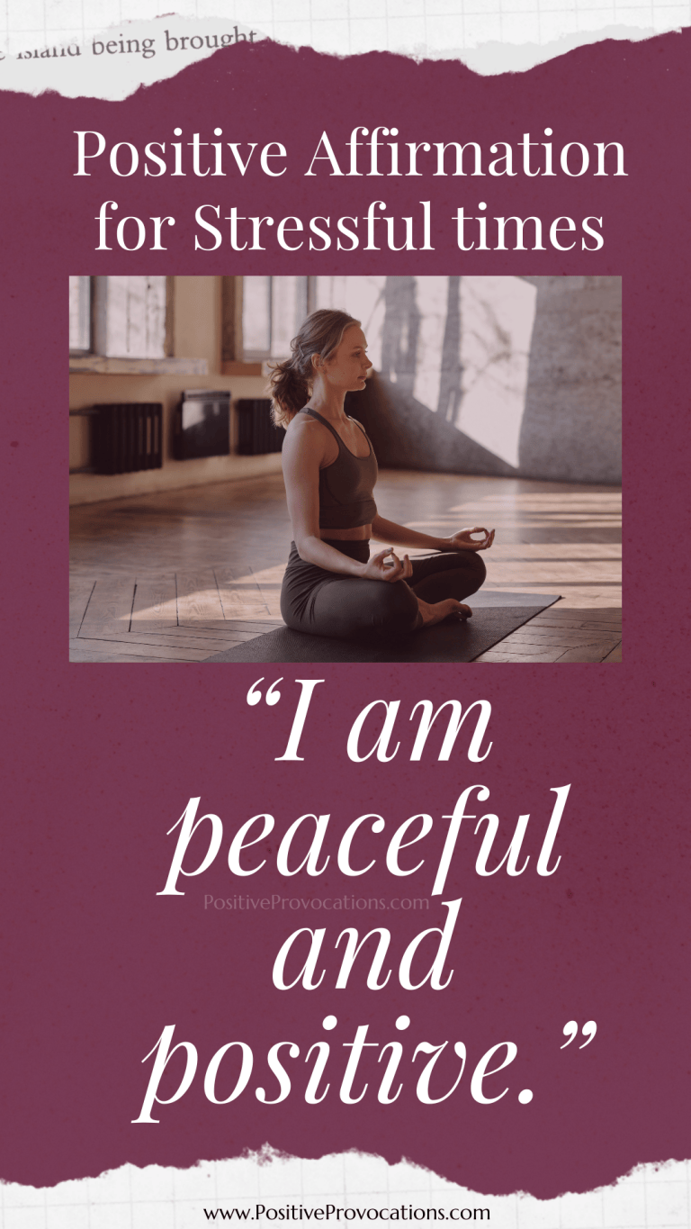 Positive Affirmations to Remember During Stressful Times and How to Use ...