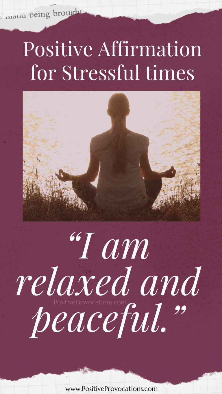 Positive Affirmations to Remember During Stressful Times and How to Use ...